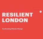Resilient London: Confronting Climate Change